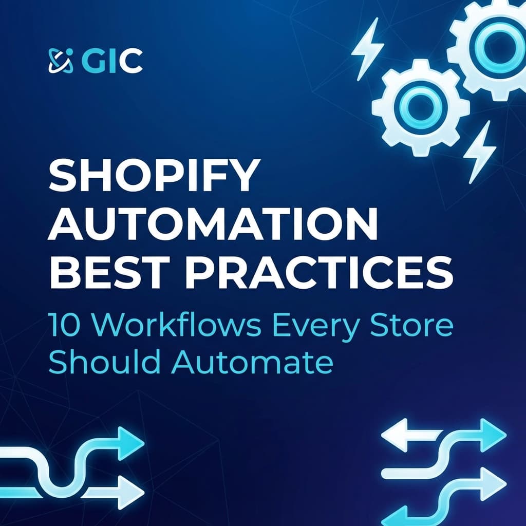 Shopify Automation Best Practices: 10 Workflows Every Store Should Automate
